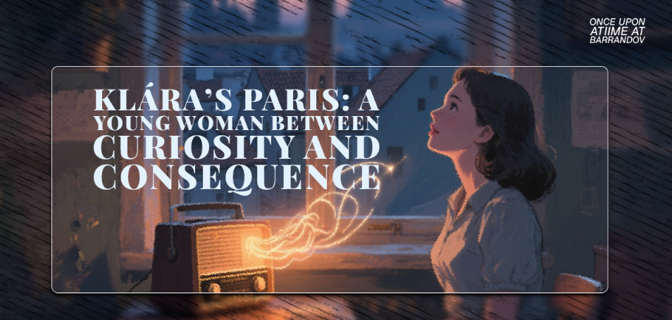 Klára’s Paris: A Young Woman Between Curiosity and Consequence
