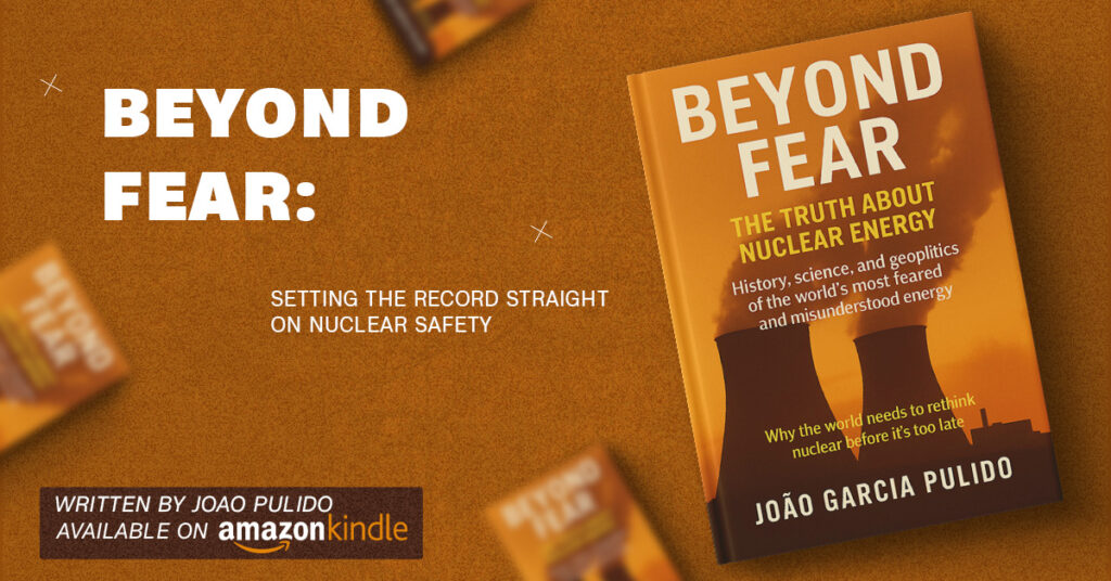 Beyond Fear: Setting the Record Straight on Nuclear Safety