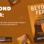 Beyond Fear: Setting the Record Straight on Nuclear Safety