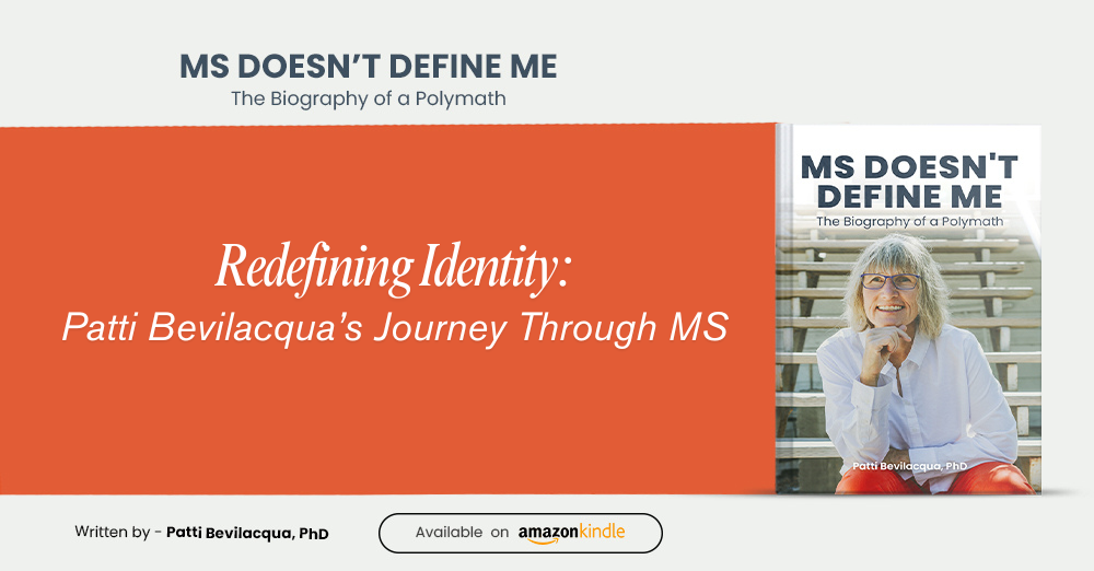 Redefining Identity: Patti Bevilacqua’s Journey Through MS