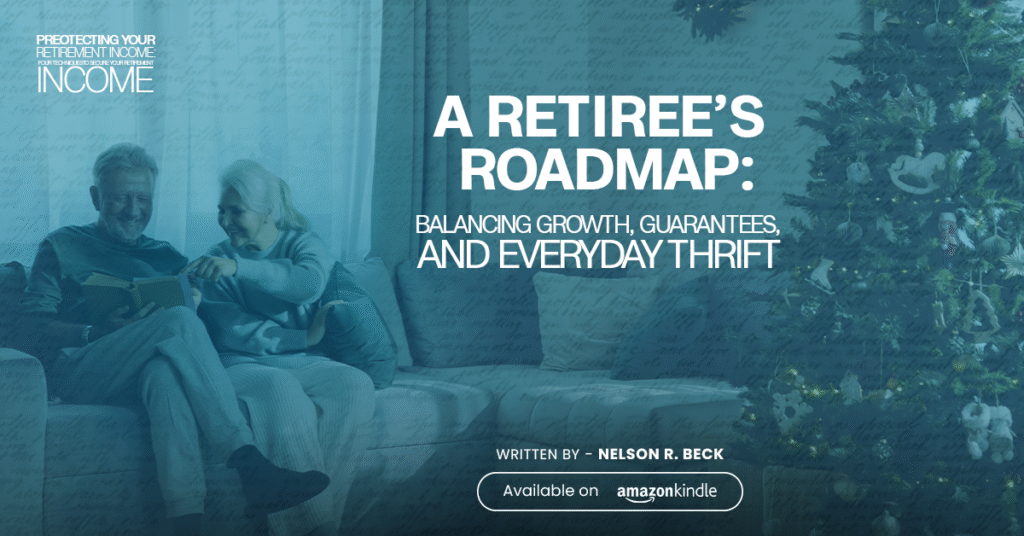 A Retiree’s Roadmap: Balancing Growth, Guarantees, and Everyday Thrift