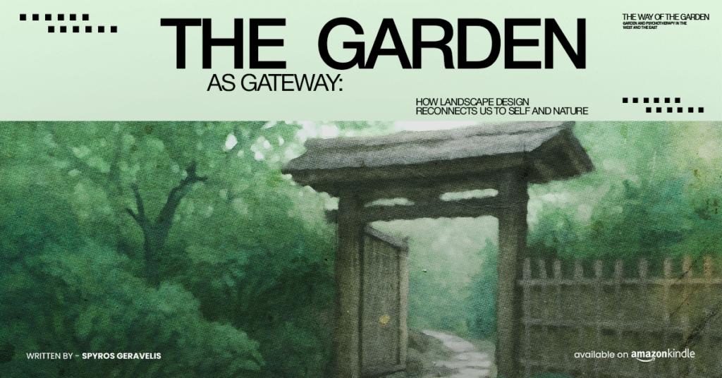 The Garden as Gateway: How Landscape Design Reconnects Us to Self and Nature